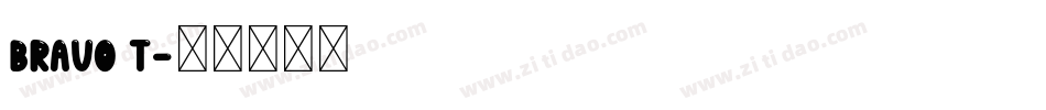 Bravo T字体转换
